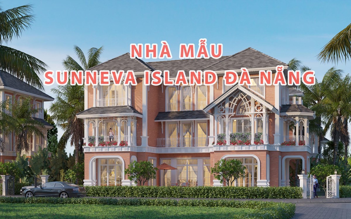 DỰ ÁN SUNNEVA ISLAND ĐÀ NẴNG TÔN VINH VỊ THẾ CHỦ NHÂN