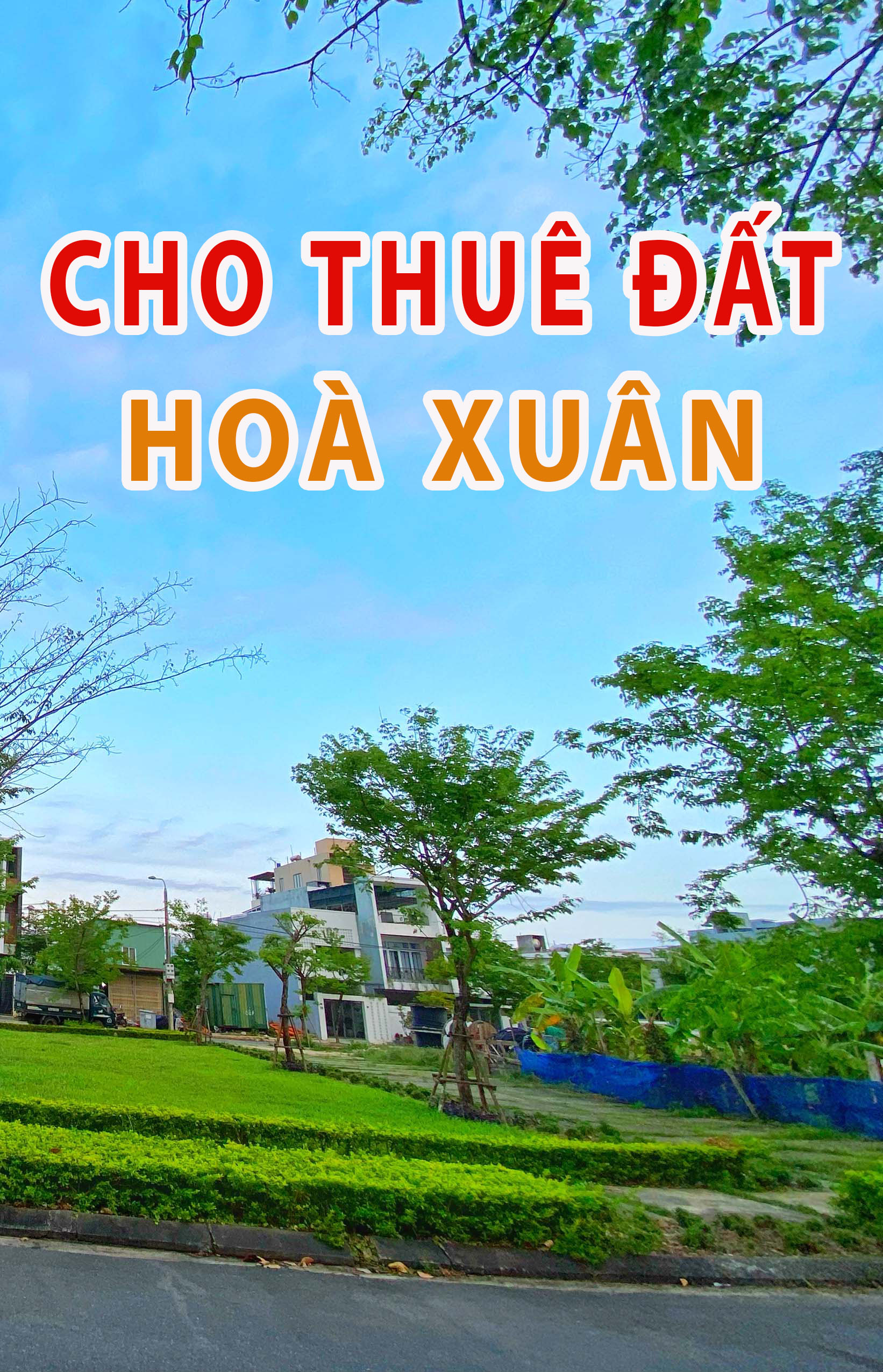 CHO THUÊ ĐẤT TẠI HOÀ XUÂN CẬP NHẬT LIÊN TỤC 