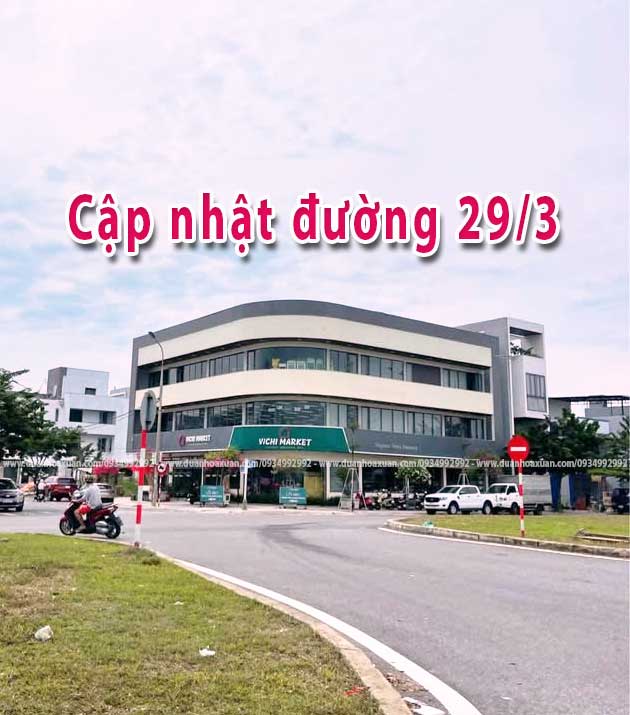 CẬP NHẬT ĐƯỜNG 29/3 VÀ ĐẤT ĐANG BÁN