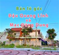 Lô Góc lớn đáng mua Đậu Quang Lĩnh và Mạc Đăng Dung Hoa Xuan Đà Nẵng