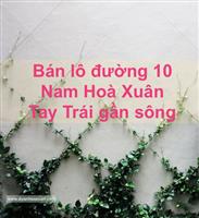 bán lô đường 10 bên tay trái gần sông