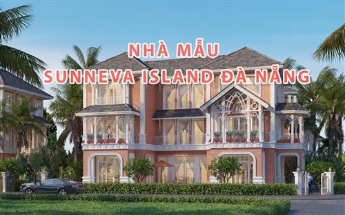 DỰ ÁN SUNNEVA ISLAND ĐÀ NẴNG TÔN VINH VỊ THẾ CHỦ NHÂN
